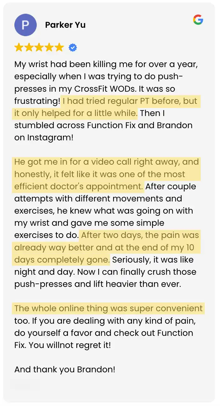 5-star Google review from Parker Yu: wrist pain from CrossFit resolved in 10 days with virtual physical therapy after regular PT failed.