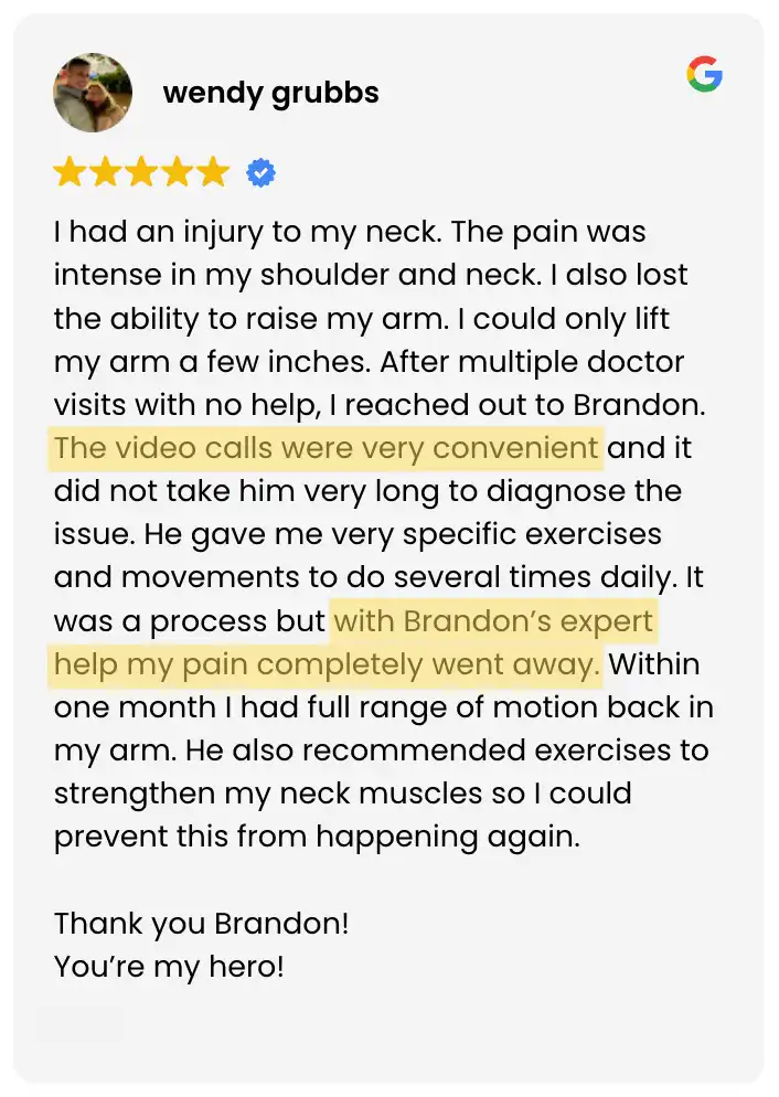 5-star Google review from Wendy Grubbs: neck and shoulder pain with lost range of motion fully resolved in one month with virtual physical therapy